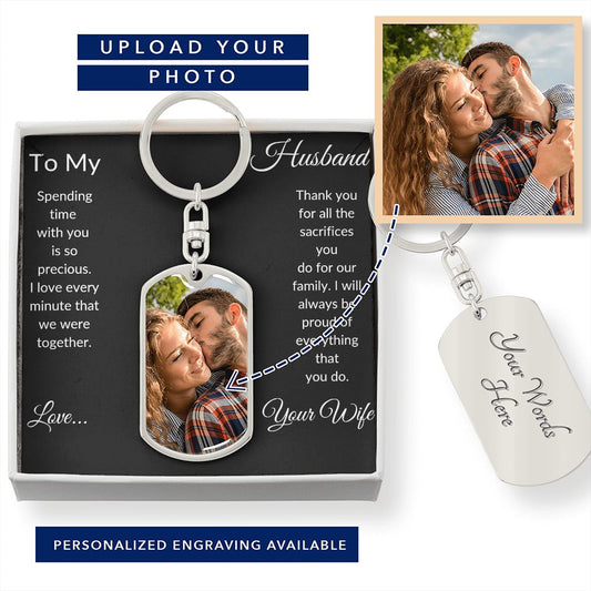 To My Husband | I am Proud of You Always | Personalized Key Chain